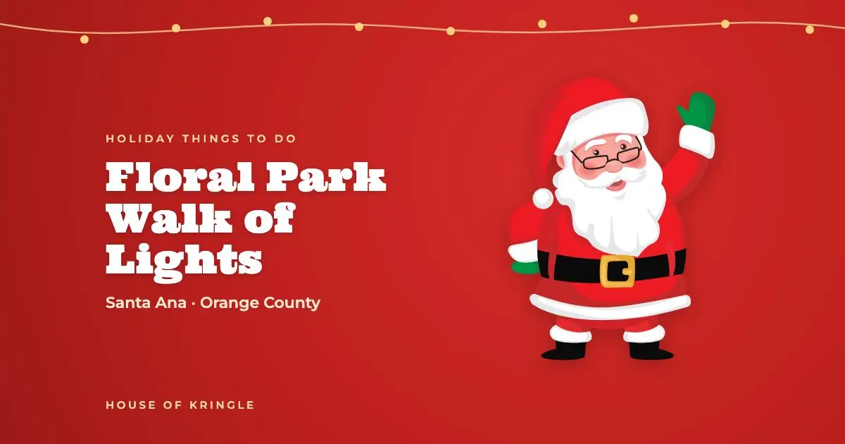 Floral Park Walk of Lights, a holiday things-to-do in Santa Ana, Orange County