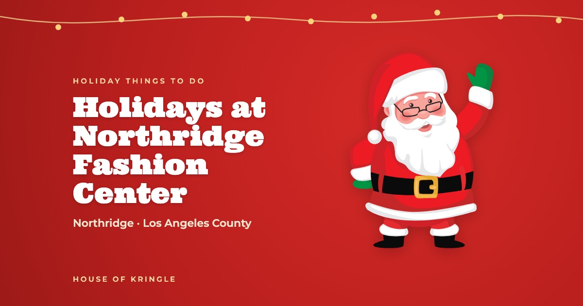 Holidays at Northridge Fashion Center