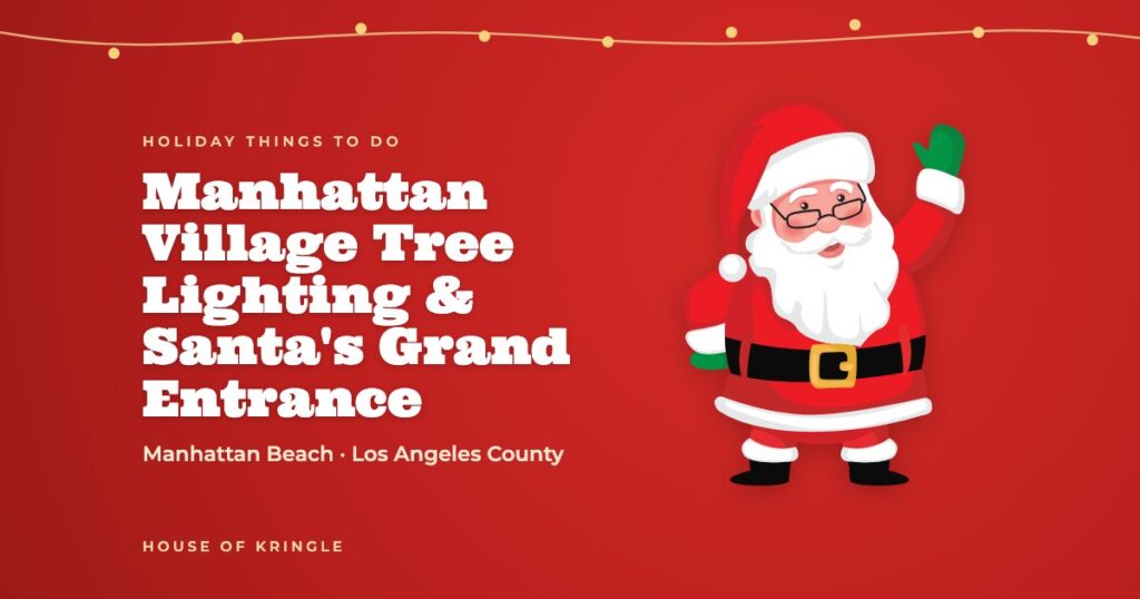 Manhattan Village Tree Lighting & Santa's Grand Entrance