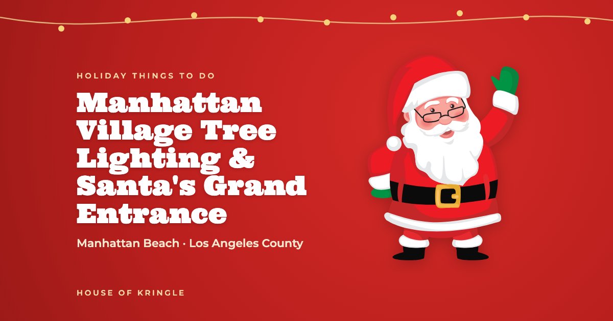 Manhattan Village Tree Lighting & Santa's Grand Entrance