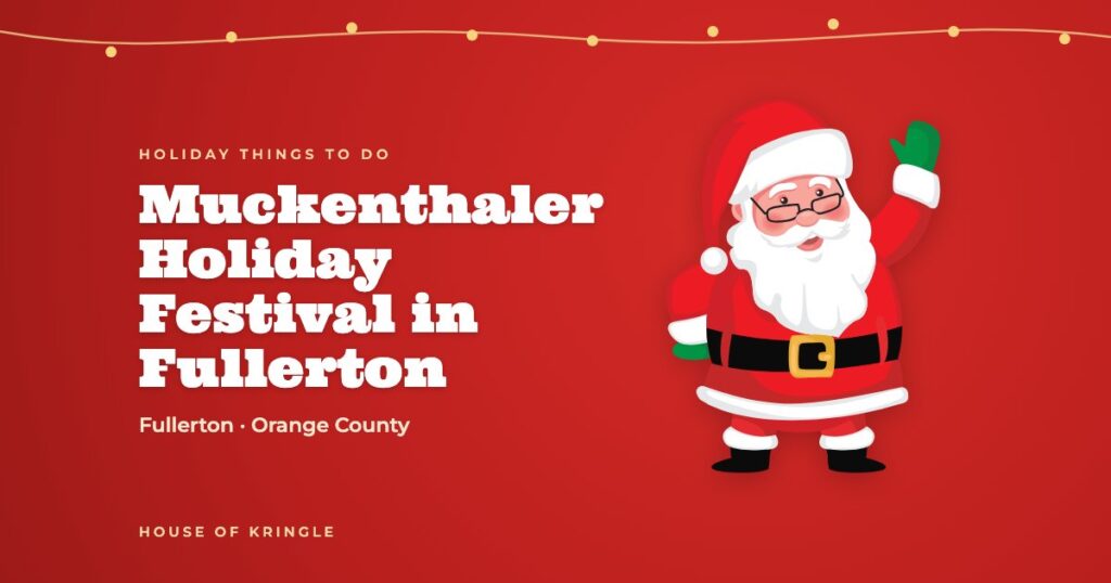 Muckenthaler Holiday Festival in Fullerton
