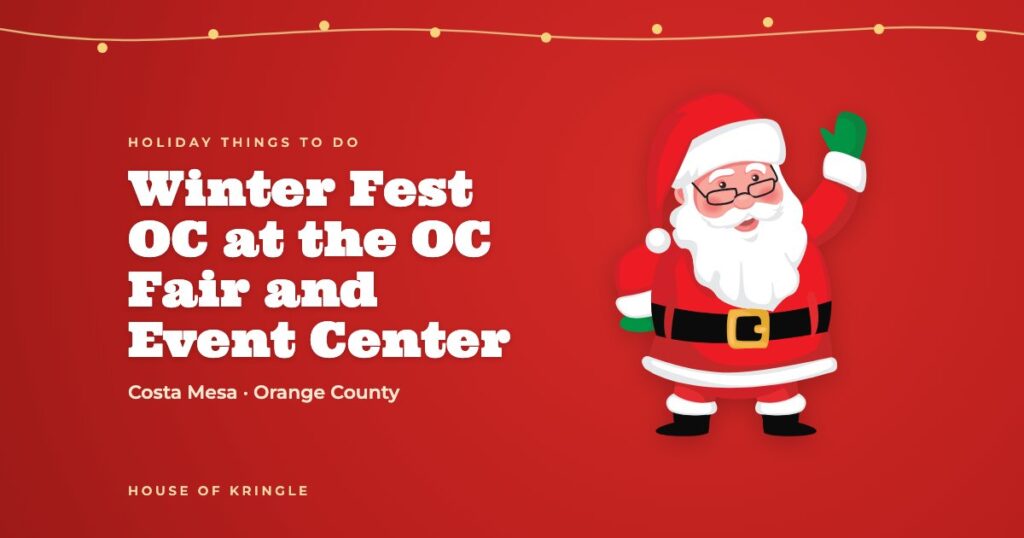 Winter Fest OC at the OC Fair and Event Center