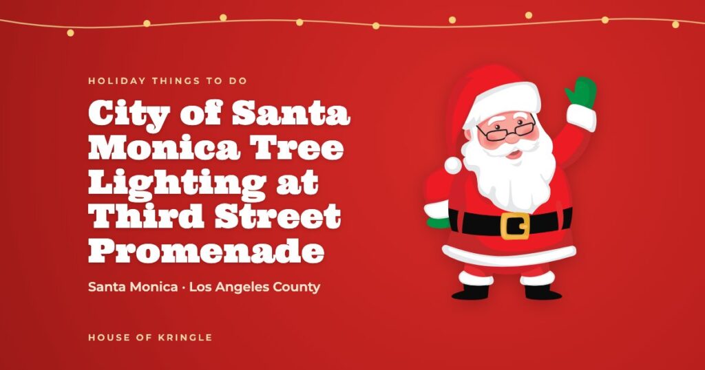 City of Santa Monica Tree Lighting at Third Street Promenade