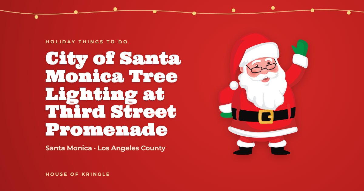 City of Santa Monica Tree Lighting at Third Street Promenade