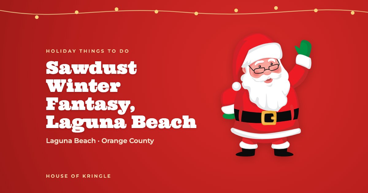 Sawdust Winter Fantasy, Laguna Beach