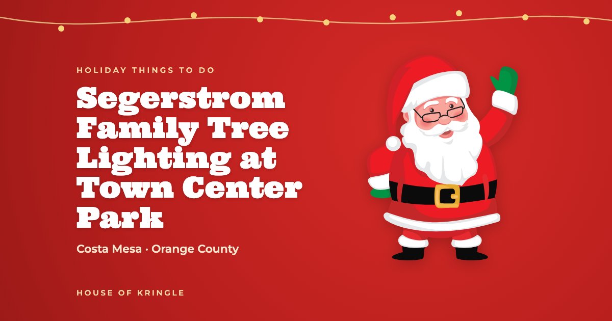 Segerstrom Family Tree Lighting at Town Center Park