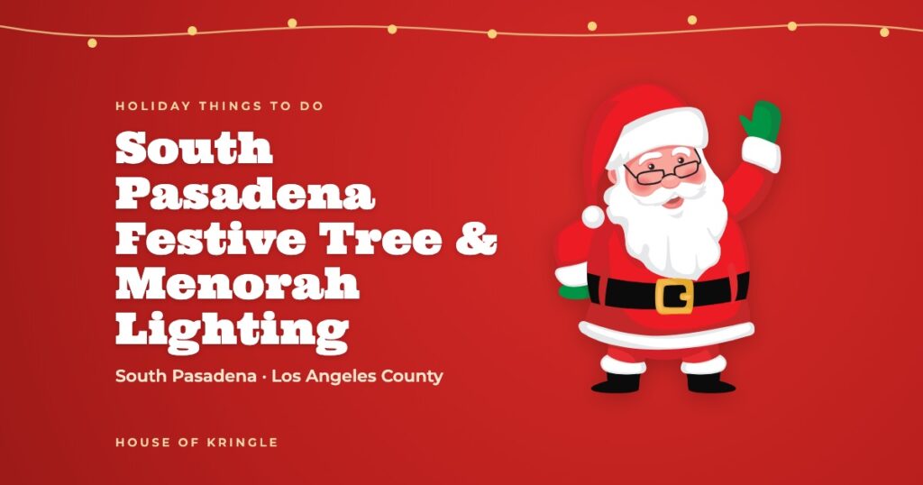 South Pasadena Festive Tree & Menorah Lighting