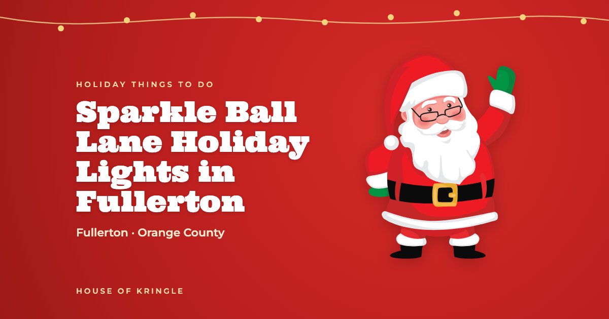 Sparkle Ball Lane Holiday Lights in Fullerton
