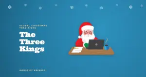 The Three Kings: History & Traditions
